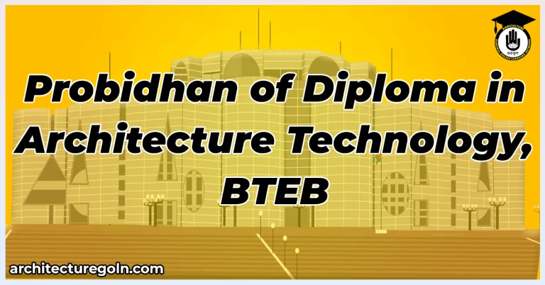 Probidhan of Diploma in Architecture Technology, BTEB