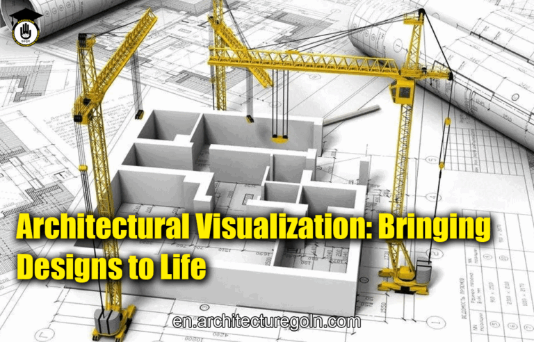 Architectural Visualization: Bringing Designs to Life
